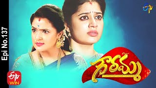 Gowramma  10th September 2021  Full Episode No 137  ETV Telugu [upl. by Luahs]