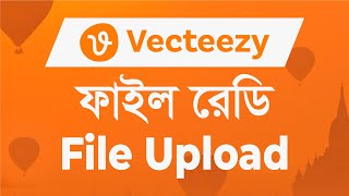 How to Upload File on Vecteezy  Vecteezy File Ready Bangla Tutorial  Vecteezy file Upload [upl. by Annekam]