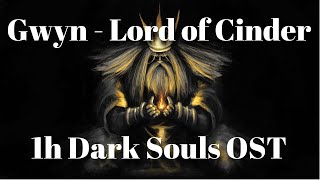 DARK SOULS OST  22  Gwyn Lord of Cinder  extended 1 hour [upl. by Ahseekal]