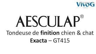 Tondeuse pour chien et chat  Aesculap Exacta  GT415  tondeuse de finition [upl. by Daley]