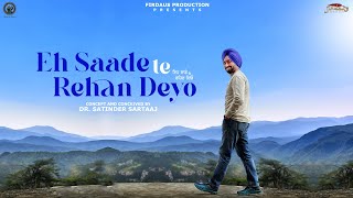 EH SAADE TE REHAN DEYO  Satinder Sartaaj  Beat Minister  Travel Diaries  New Punjabi Song 2024 [upl. by Brasca846]