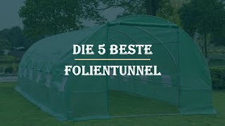 Die 5 Beste Folientunnel im Test [upl. by Aleiram663]