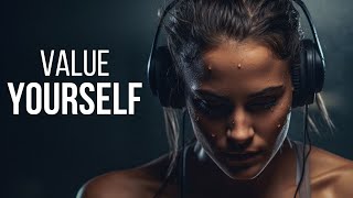 VALUE YOURSELF 100  Best Motivational Speeches Video Compilation [upl. by Lipscomb]