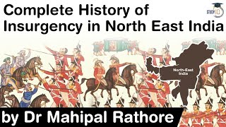 Complete History of Insurgency in North East India  explained by Dr Mahipal Rathore UPSC IAS [upl. by Meng780]