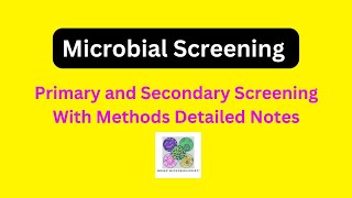 Microbial ScreeningPrimary ScreeningSecondary ScreeningMethodsProcedureMicrobial Technology [upl. by Eilhsa770]