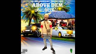 Jayblem  Abouve dem official audio [upl. by Ecinnej]