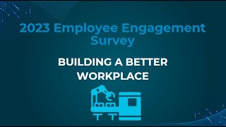 2023 Employee Engagement Survey Video [upl. by Enirac]