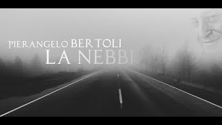 Pierangelo Bertoli La Nebbia [upl. by Jayson]