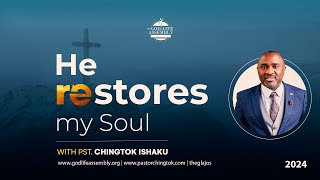 Sermon He Restores my Soul  Pastor Chingtok Ishaku  PASTORCHINGTOK2024  21st Jan 2024 [upl. by Hugo]