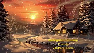 ROMANTISCHES WINTERGEDICHT für Euch liebe Freunde [upl. by Carlile863]