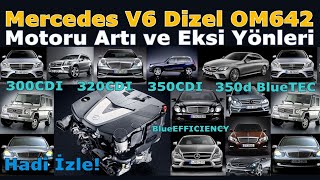 MERCEDESİN EFSANE V6 DİZEL MOTORU OM642  TÜM ÖZELLİKLERİ [upl. by Kuster]