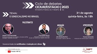 Ciclo 2023Palestra IV  O Sindicalismo no Brasil [upl. by Esilegna]