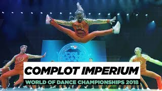 Complot Imperium  Team Division  World of Dance Championships 2018  WODCHAMPS18 [upl. by Aborn]