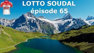 LOTTO SOUDAL ép65  dans les Alpes [upl. by Ginelle]