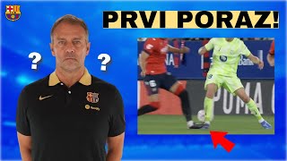 PRVI PORAZ ŠTA RADI HANSI FLICK VAR  Osasuna vs Barcelona 42 La Liga [upl. by Nnahgaem]