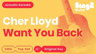 Cher Lloyd  Want U Back Acoustic Karaoke [upl. by Jenkel]