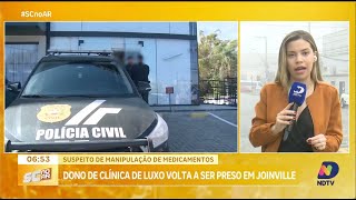 Dono de Clínica de Luxo em Joinville volta a ser preso por suspeita de manipulação de medicamentos [upl. by Ynnub]