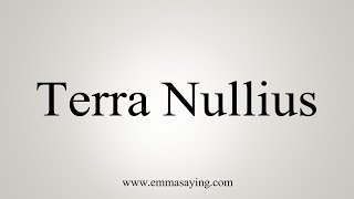 How To Say Terra Nullius [upl. by Candie]