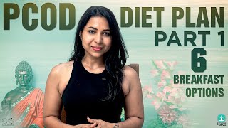 Pcod Diet Plan  Part 1  6 Breakfast Options  PCOD Problems  Fit Life With Devi [upl. by Halliday]