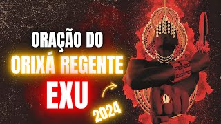 ORIXÁ REGENTE 2024 – EXU – ORAÇÃO para COMEÇAR O ANO com CAMINHOS ABERTOS [upl. by Atiker538]