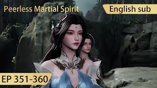 Eng Sub Peerless Martial Spirit 351360 full episode highlights [upl. by Leahey]