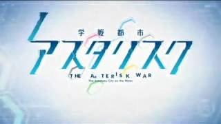 學戰都市 Asterisk op Brand new World [upl. by Eahsan]