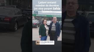 Ljubavi sretanti rodedan da docekas jos stop paopetSafida Taletovic [upl. by Lehplar]