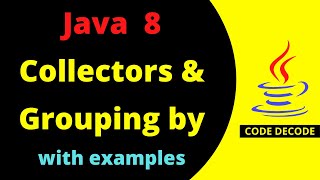 Java 8 Stream Collectors groupingBy Example  Java 8 coding Interview Questions amp AnswerCode Decode [upl. by Atsyrt]