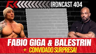 FABIO GIGA amp BALESTRIN TOGURO  IRONCAST 404 [upl. by Avla]