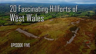 Revealing Episode FIVE of 20 Fascinating some never seen before Iron Age Hillforts in West Wales [upl. by Anerol816]