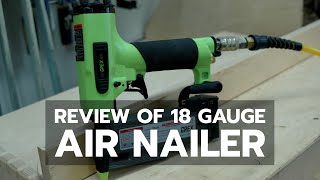 18 Gauge Air Nailer Review [upl. by Carrie]