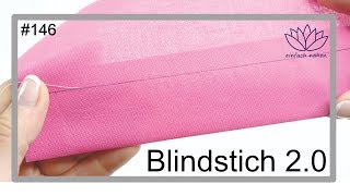 Blindstich 20  Schlingenstich  Kettstich  Zaubernaht  mit Anna von einfach nähen [upl. by Hansen113]