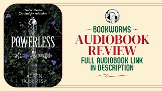 Powerless Audiobook Review  Lauren Roberts Audiobook [upl. by Aihsemaj]