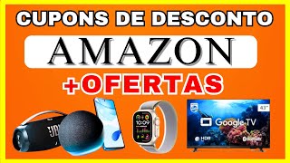 CUPONS de DESCONTO  OFERTAS na AMAZON [upl. by Kent]