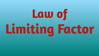 Law of Limiting Factor [upl. by Eelydnarb]