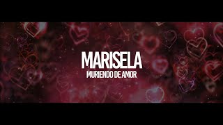 Marisela  Muriendo de Amor Video Lyric [upl. by Avevoneg]