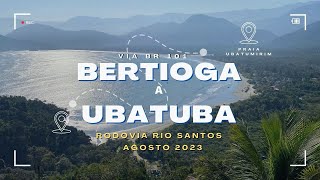 Explorando a Deslumbrante Rodovia RioSantos Viagem de Bertioga a Ubatuba Turbi [upl. by Ellehcir]