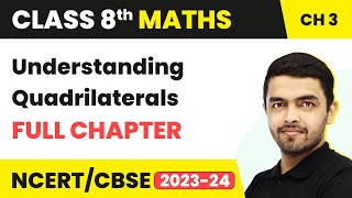 Understanding Quadrilaterals  Full Chapter Explanation amp Exercise  Class 8 Maths Chapter 3 [upl. by Noreik]