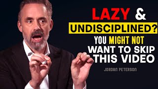 Jordan Peterson How to STOP being UNDISCIPLINED [upl. by Adnamahs]