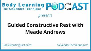 Guided Constructive Rest with Meade Andrews [upl. by Enifesoj]