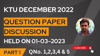 KTU DECEMBER 2022  QUESTION PAPER DISCUSSION  PART 1  HELD ON 01032023 [upl. by Viviene]