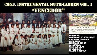 CONJUNTO INSTRUMENTAL MUTHLABBEN VOL1 quotVENCEDORquot IECE [upl. by Aneehsal237]