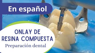 Onlay de resina compuesta  parte 1 preparación dental [upl. by Fleda]