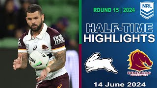 South Sydney Rabbitohs v Brisbane Broncos  Halftime Highlights  NRL 2024 [upl. by Froma]