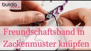 burda style – Freundschaftsband in Zackenmuster knüpfen [upl. by Araic]