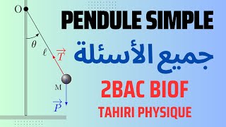 Pendule simple toutes les questions Tahiri Physique 2BAC BIOF PC SM [upl. by Shandee207]