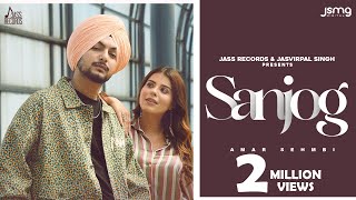 Sanjog Official Video Amar Sehmbi  Geet Goraaya  Showkidd  Punjabi Song 2023  Jass Records [upl. by Aydni]