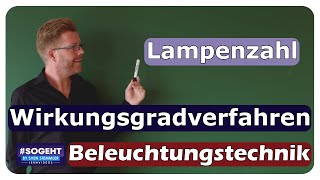 Lampenzahl ermitteln  Wirkungsgradverfahren  Beleuchtungstechnik  einfach und anschaulich erklärt [upl. by Dralliw]