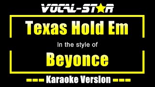 Texas Hold Em Karaoke  Beyonce Karaoke Version [upl. by Ahsimat940]