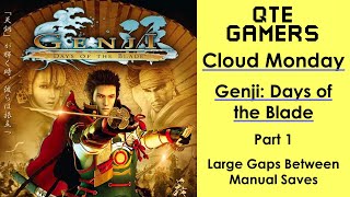 Cloud Monday  Genji Days of the Blade  Part 1  Large Gaps Between Manual Saves [upl. by Lankton264]